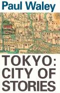 Tokyo: City Of Stories