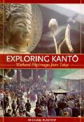 Exploring Kanto Weekend Pilgrimages From Tokyo