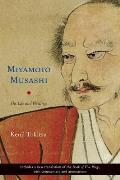 Miyamoto Musashi: His Life and Writings