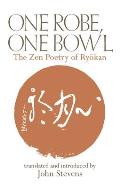 One Robe One Bowl The Zen Poetry of Ryokan