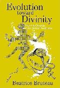 Evolution Toward Divinity Teilhard de Chardin & the Hindu Traditions