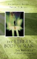 Etheric Body Of Man The Bridge Of Cons