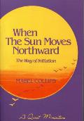 When the Sun Moves Northward: The Way of Initiation
