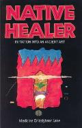 Native Healer Initiation Into an Ancient Art