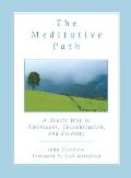 The Meditative Path: A Gentle Way to Awareness, Concentration, and Serenity