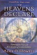Heavens Declare Astrological Ages & the Evolution of Consciousness