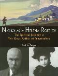 Nicholas and Helena Roerich: The Spiritual Journey of Two Great Artists and Peacemakers
