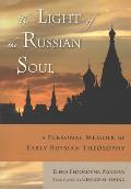 Light of the Russian Soul: A Personal Memoir of Early Russian Theosophy