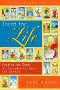 Tarot for Life Reading the Cards for Everyday Guidance & Growth