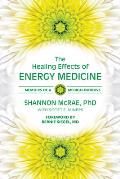 Healing Effects of Energy Medicine Memoirs of a Medical Intuitive