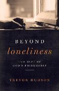 Beyond Loneliness: The Gift of God's Friendship