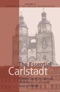Essential Carlstadt: Fifteen Tracts by Andreas Bodenstein (Carlstadt) from Karlstadt
