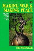 Making War & Making Peace: Why Some Christians Fight & Some Don't