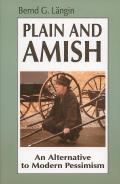 Plain & Amish An Alternative to Modern Pessimism