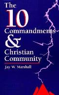 The 10 Commandments & Christian Community