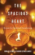 The Spacious Heart: Room for Spiritual Awakening