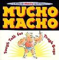 Mucho Macho:: Tough Talk for Tough Guys (Quote-A-Page)
