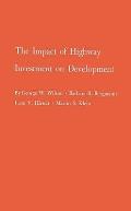 The Impact of Highway Investment on Development