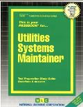 Utilities Systems Maintainer: Passbooks Study Guide
