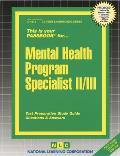 Mental Health Program Specialist II/III: Passbooks Study Guide