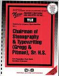 Chairman of Stenography & Typewriting (Gregg & Pitman), Sr. H.S.: Test Preparation Study Guide, Questions & Answers