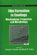 Film Formation in Coatings: Mechanisms, Properties, and Morphology