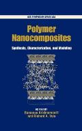 Polymer Nanocomposites: Synthesis, Characterization, and Modeling