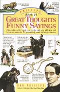 Phillips Book of Great Thoughts & Funny Sayings