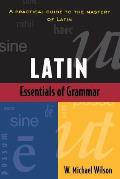 Latin Essentials Of Grammar A Practical