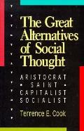Great Alternatives of Social Thought Aristocrat Saint Capitalist Socialist Aristocrat Saint Capitalist Socialist