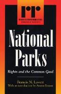 National Parks: Rights and the Common Good