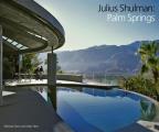 Julius Shulman Palm Springs - Signed Edition
