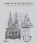 How to Read Churches: A Crash Course in Ecclesiastical Architecture