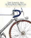 Golden Age of Handbuilt Bicycles Craftsmanship Elegance & Function