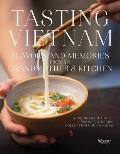 Tasting Vietnam: Flavors and Memories from My Grandmother's Kitchen