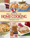 Big Book of Home Cooking: Favorite Family Recipes, Tips & Ideas for Delicious, Comforting Food at Its Best