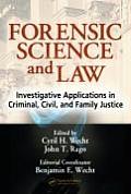 Forensic Science and Law: Investigative Applications in Criminal, Civil and Family Justice