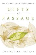Gifts of Passage What the Dying Tell Us with the Gifts They Leave Behind