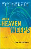 When Heaven Weeps 02 Martyrs Song Series