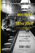 Neighbors & Wise Men Sacred Encounters in a Portland Pub & Other Unexpected Places