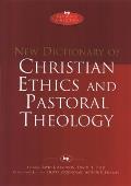 New Dictionary of Christian Ethics & Pastoral Theology