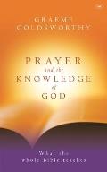 Prayer and the Knowledge of God: What the Whole Bible Teaches