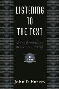 Listening to the Text: Oral Patterning in Paul's Letters