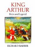 King Arthur Hero & Legend