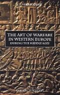 Art of Warfare in Western Europe During the Middle Ages from the Eighth Century
