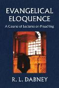 Evangelical Eloquence A Course Of Lect