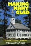 Making Many Glad: The Life and