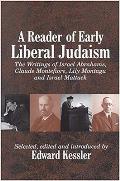 A Reader of Early Liberal Judaism: The Writings of Israel Abrahams, Claude Montefiore, Lily Montagu and Israel Mattuck