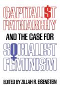 Capitalist Patriarchy & the Case for Socialist Feminism