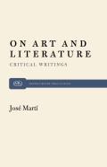 On Art and Literature: Critical Writings by Jos? Mart?